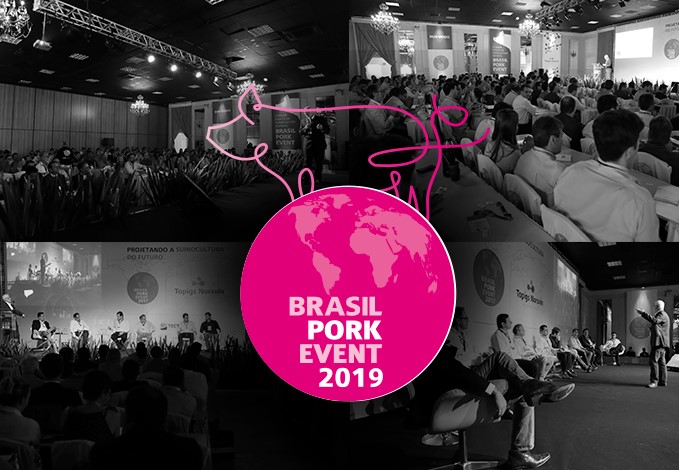 Brasil Pork Event 2019 – Suinocultura Brasileira: realidades e oportunidades